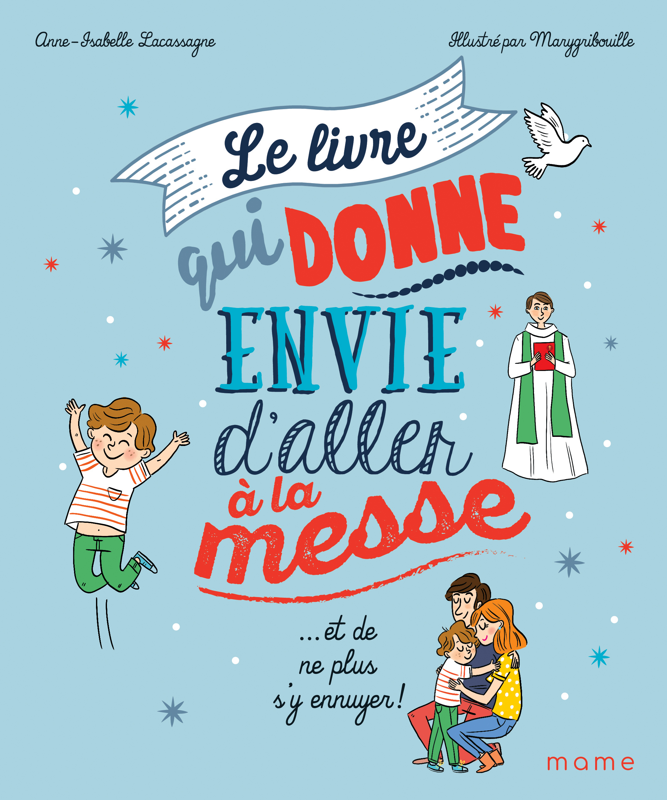 LE LIVRE QUI DONNE ENVIE D'ALLER A LA MESSE
