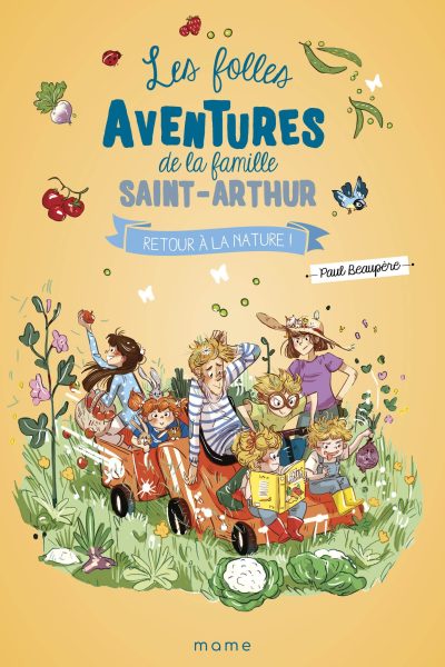 RETOUR A LA NATURE !, TOME 10 LES FOLLES HISTOIRES DE LA FAMILLE SAINT-ARTHUR