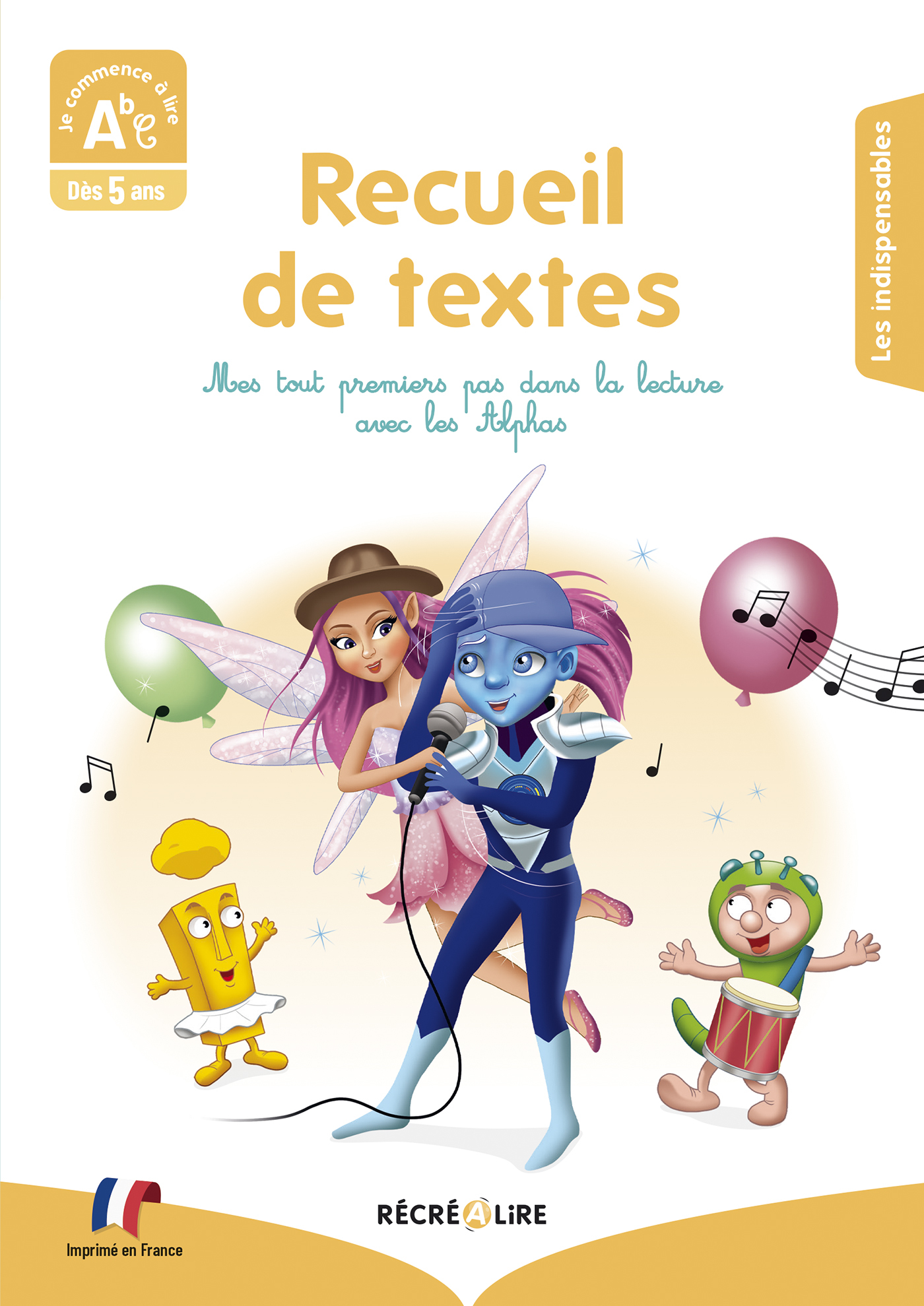 RECUEIL DE TEXTES - MES TOUT PREMIERS PAS DANS LA LECTURE AVEC LES ALPHAS