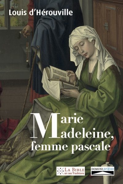 MARIE-MADELEINE, FEMME PASCALE