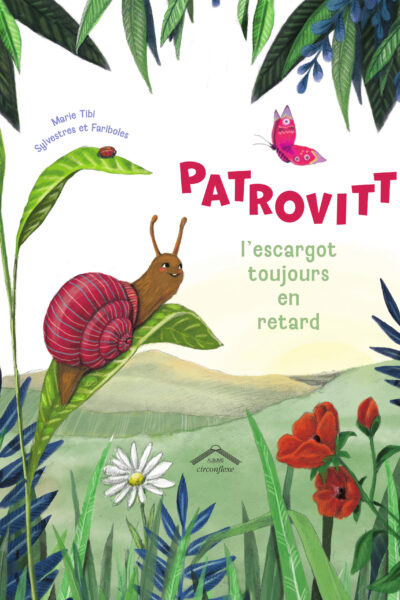 PATROVITT, L'ESCARGOT TOUJOURS EN RETARD