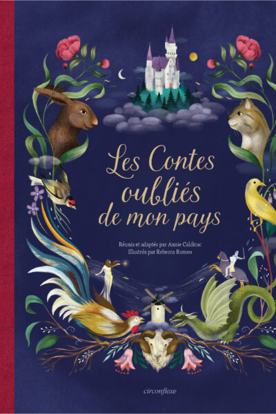 LES CONTES OUBLIES DE MON PAYS - DOUZE RECITS POPULAIRES POUR UN VOYAGE INOUBLIABLE A TRAVERS LA FRA
