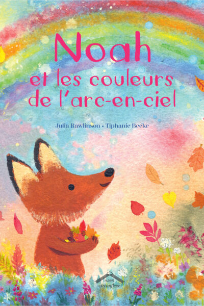 NOAH ET LES COULEURS DE L'ARC-EN-CIEL