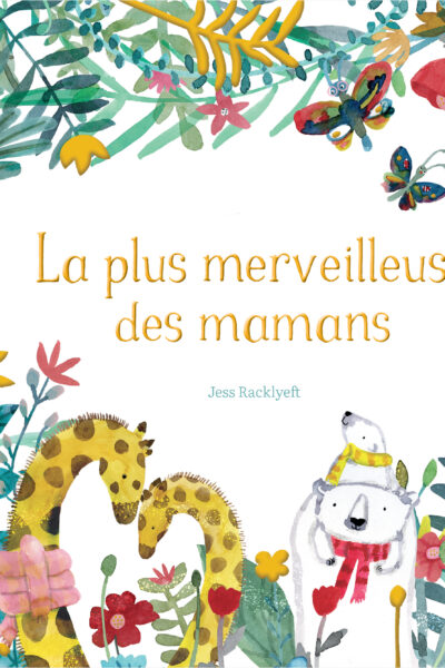 LA PLUS MERVEILLEUSE DES MAMANS