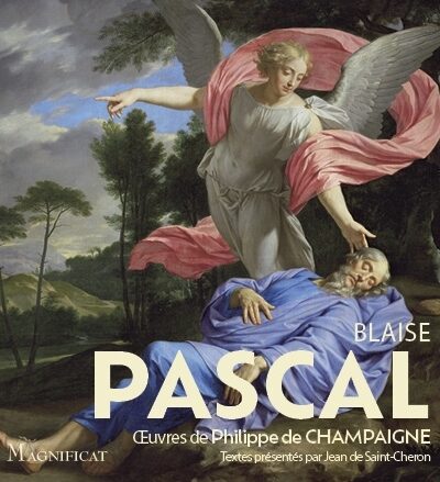 BLAISE PASCAL, OEUVRES DE PHILIPPE DE CHAMPAIGNE - TEXTES PRESENTES PAR JEAN DE SAINT-CHERON