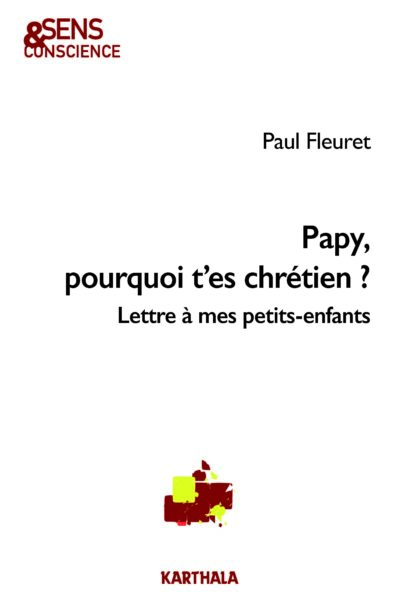 PAPY, POURQUOI T'ES CHRETIEN ?
