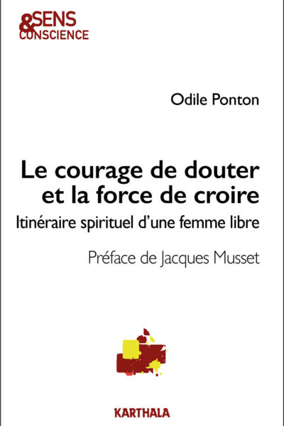 LE COURAGE DE DOUTER ET LA FORCE DE CROIRE