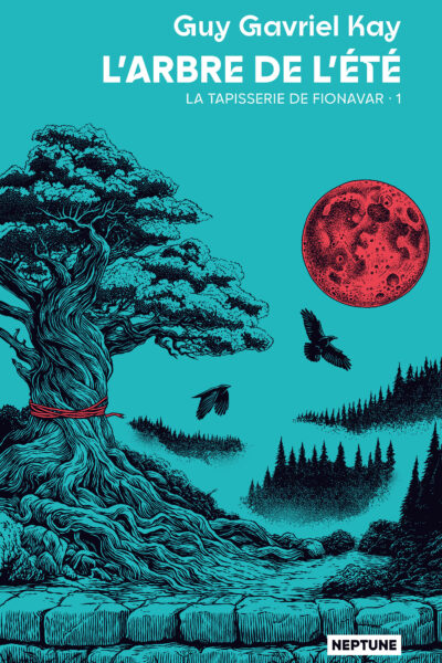 LA TAPISSERIE DE FIONAVAR - L'ARBRE DE L'ETE - T01