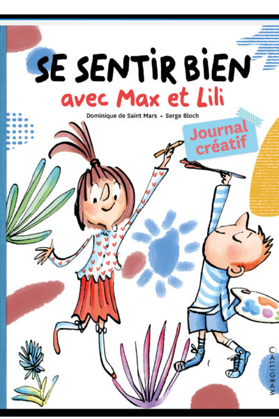 SE SENTIR BIEN AVEC MAX ET LILI JOURNAL CREATIF