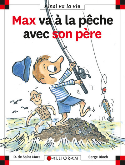 MAX & LILI T63 MAX VA A LA PÊCHE AVEC SON PERE