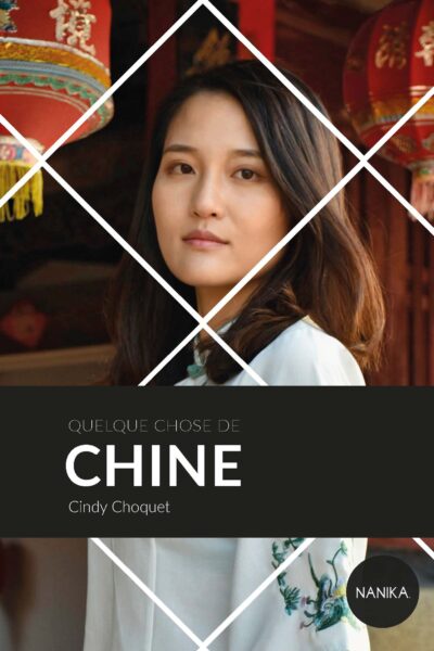 QUELQUE CHOSE DE CHINE