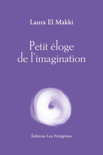 PETIT ELOGE DE L'IMAGINATION