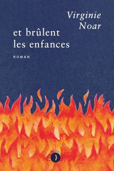 ET BRULENT LES ENFANCES
