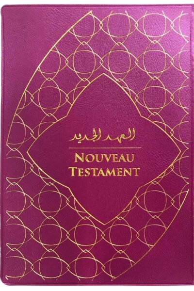 NOUVEAU TESTAMENT FRANCAIS COURANT-ARABE