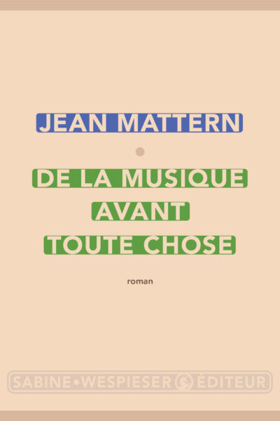 DE LA MUSIQUE AVANT TOUTE CHOSE