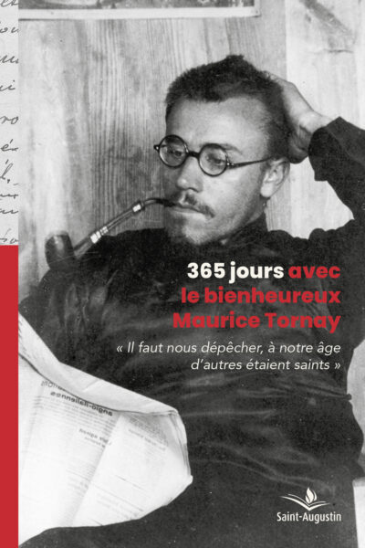 365 JOURS AVEC LE BIENHEUREUX MAURICE TORNAY