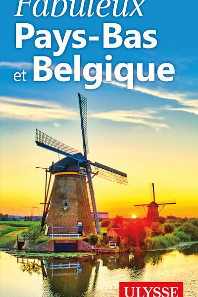 FABULEUX PAYS-BAS ET BELGIQUE