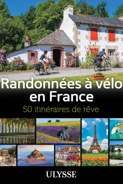 RANDONNEES A VELO EN FRANCE - 50 ITINERAIRES DE RÊVE