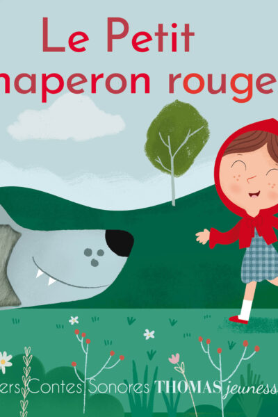 LE PETIT CHAPERON ROUGE - MES PREMIERS CONTES SONORES