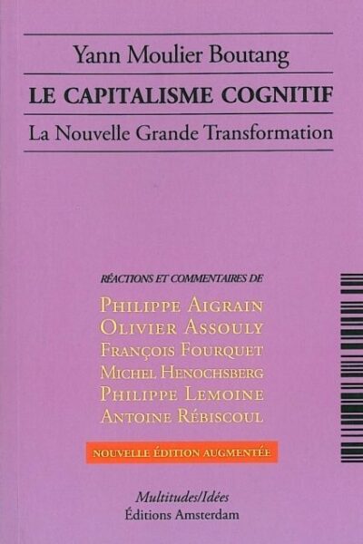 LE CAPITALISME COGNITIF - LA NOUVELLE GRANDE TRANSFORMATION