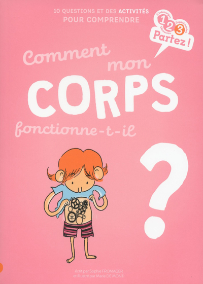 COMMENT MON CORPS FONCTIONNE-T-IL ?