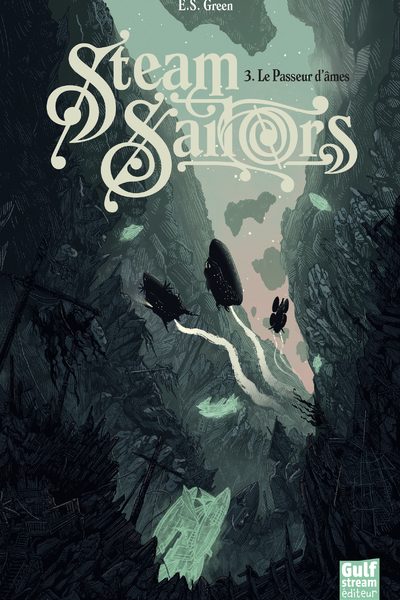 STEAM SAILORS T03 LE PASSEUR D'AMES