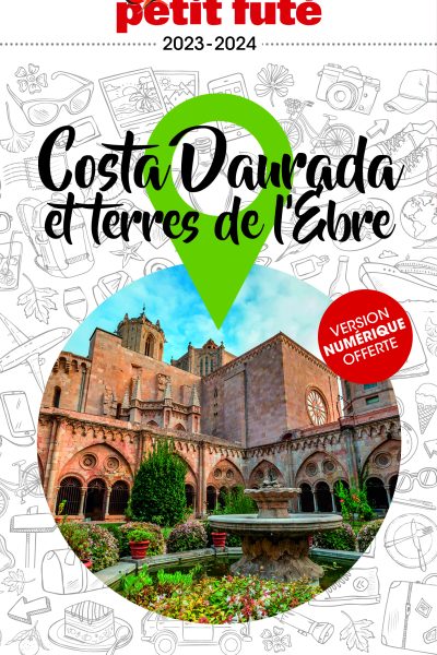 GUIDE COSTA DAURADA ET TERRES DE L'EBRE 2023-2024 PETIT FUTE