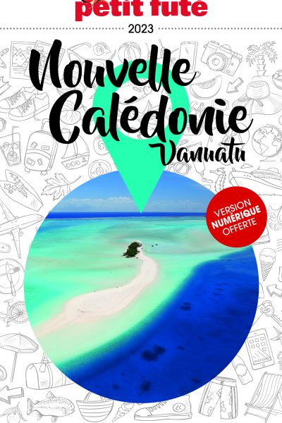 GUIDE NOUVELLE-CALEDONIE  VANUATU 2023 PETIT FUTE