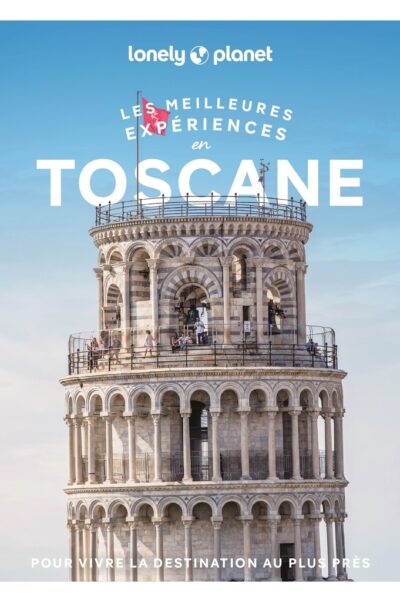 LES MEILLEURES EXPERIENCES EN TOSCANE 2ED