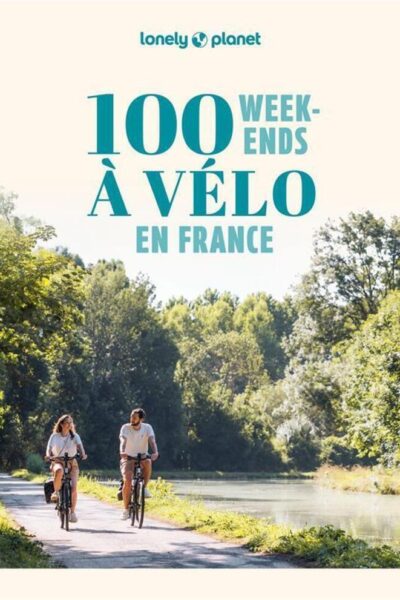 100 WEEK-ENDS A VELO EN FRANCE 2ED