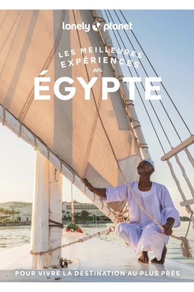 LES MEILLEURES EXPERIENCES EN EGYPTE 1ED