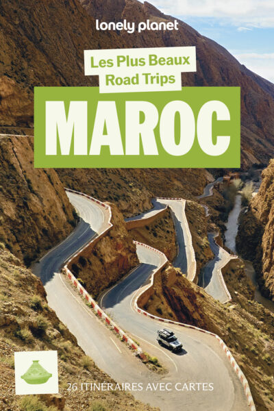 LES PLUS BEAUX ROAD TRIPS AU MAROC 1ED