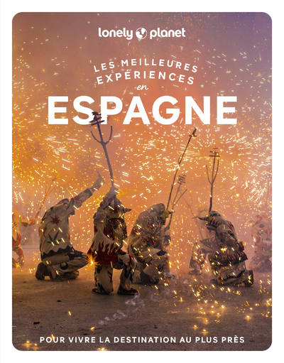 LES MEILLEURES EXPERIENCES EN ESPAGNE 1ED