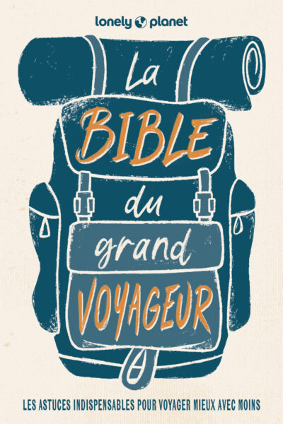 LA BIBLE DU GRAND VOYAGEUR 6ED
