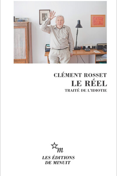 LE REEL - TRAITE DE L'IDIOTIE