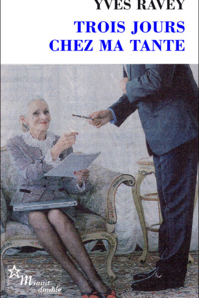 TROIS JOURS CHEZ MA TANTE