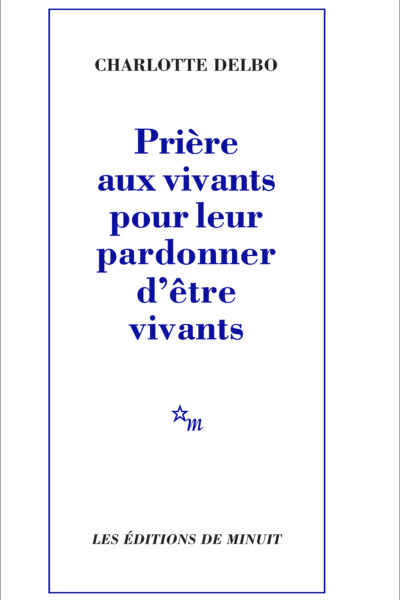 PRIERE AUX VIVANTS POUR LEUR PARDONNER D'ÊTRE VIVANTS