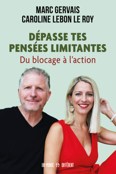 DEPASSE TES PENSEES LIMITANTES - DU BLOCAGE A L'ACTION