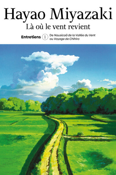 LA OU LE VENT REVIENT. ENTRETIENS T.1