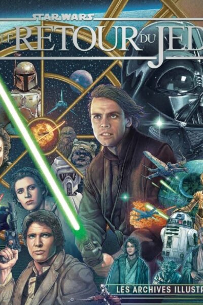 STAR WARS, LE RETOUR DU JEDI, LES ARCHIVES ILLUSTREES