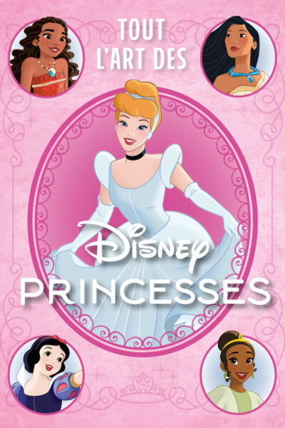 TOUT L ART DES DISNEY PRINCESSES