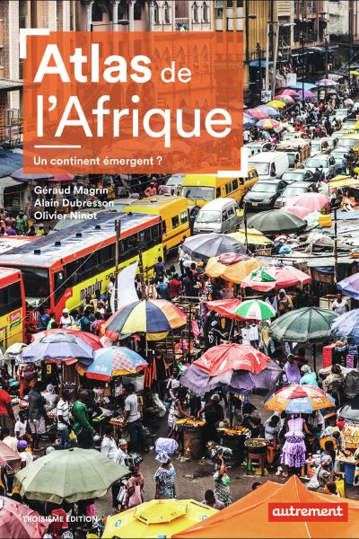 ATLAS DE L'AFRIQUE - UN CONTINENT EMERGENT ?