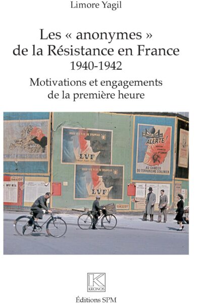 LES "ANONYMES" DE LA RESISTANCE EN FRANCE - 1940-1942 - MOTIVATIONS ET ENGAGEMENTS DE LA PREMIERE HE