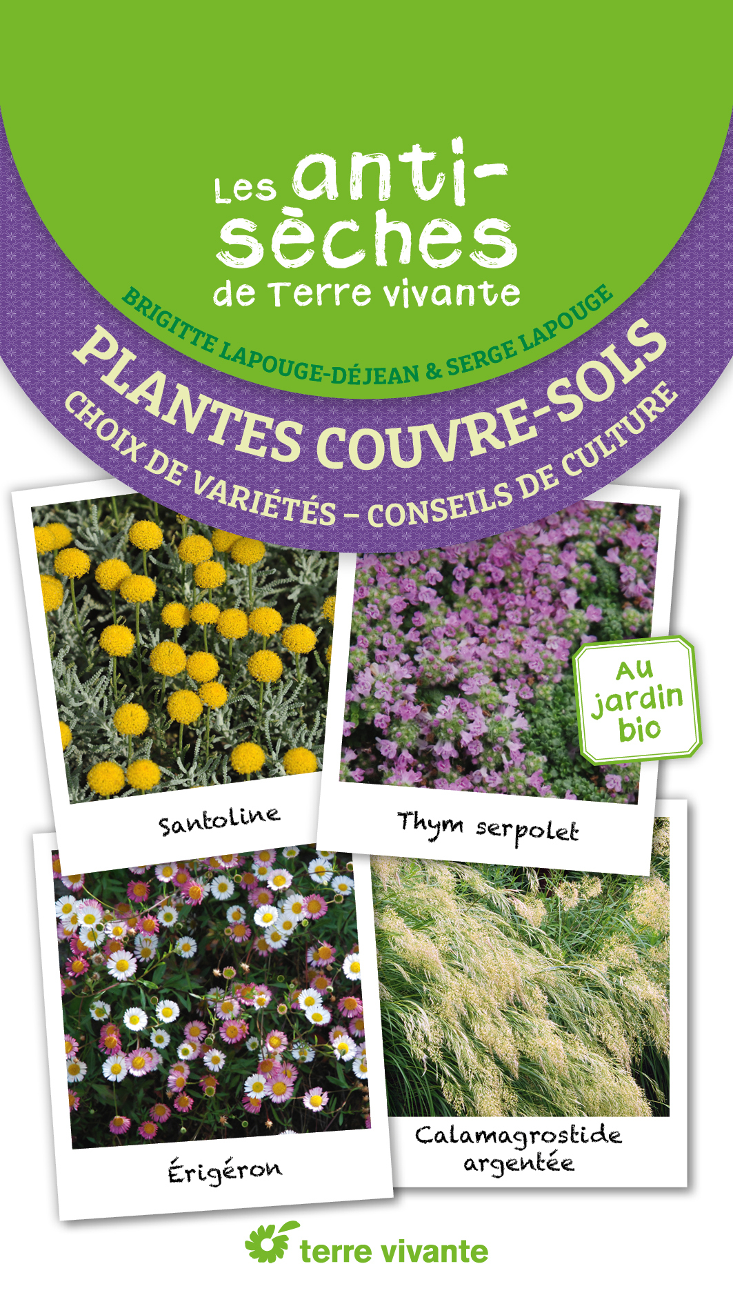 LES ANTISECHES DE TERRE VIVANTE : 25 PLANTES COUVRE-SOL