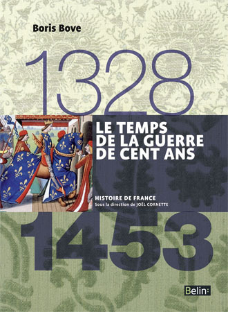 LE TEMPS DE LA GUERRE DE CENT ANS 1328-1453 VERSION COMPACTE