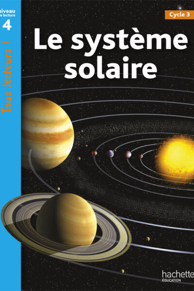 LE SYSTEME SOLAIRE NIVEAU 4 - TOUS LECTEURS !