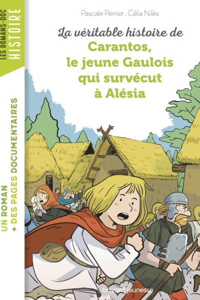 LA VERITABLE HISTOIRE DE CARANTOS, LE JEUNE GAULOIS QUI SURVECUT A ALESIA