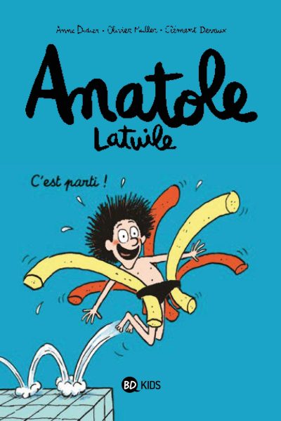 ANATOLE LATUILE T01 C'EST PARTI !