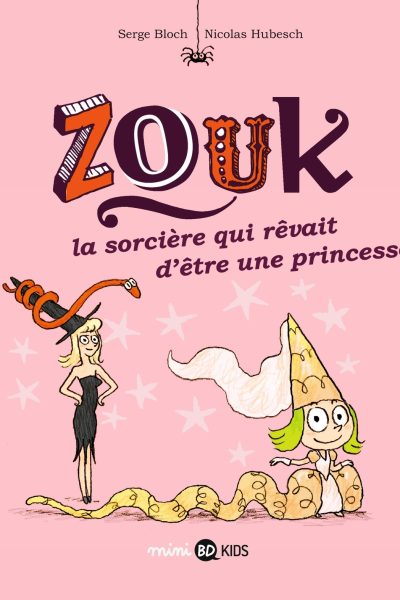 ZOUK T05 LA SORCIERE QUI RÊVAIT D'ÊTRE UNE PRINCESSE
