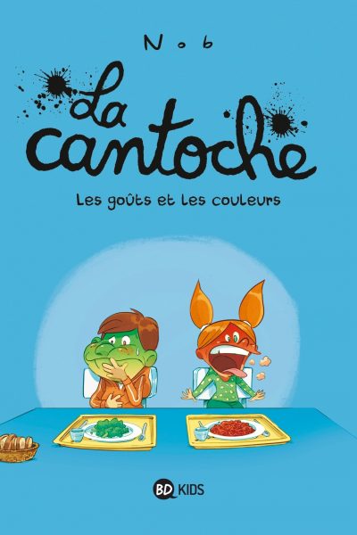LA CANTOCHE T02 LES GOÛTS ET LES COULEURS